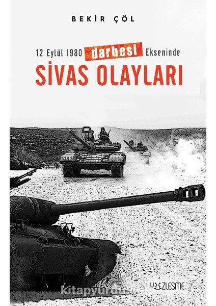 12 Eylül 1980 Darbesi Ekseninde Sivas Olayları