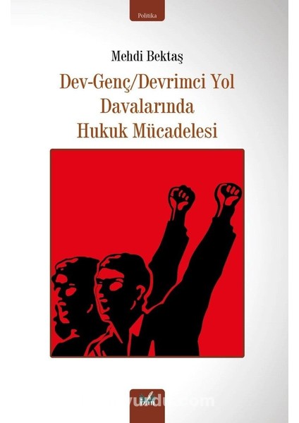 Dev-Genç/ Devrimci Yol Davalarında Hukuk Mücadelesi