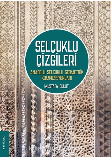 Selçuklu Çizgileri Anadolu Selçuklu Geometrik Kompozisyonları