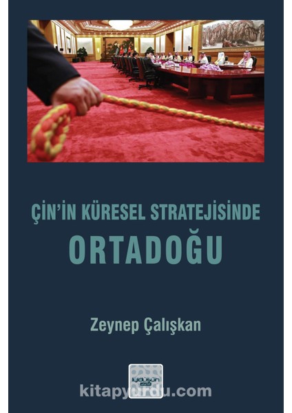 Çin’in Küresel Stratejisinde Ortadoğu