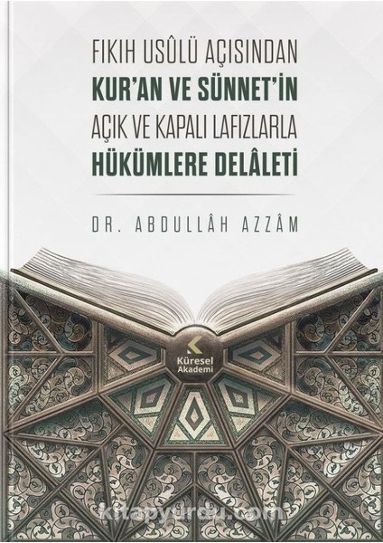 Fıkıh Usûlü Açısından Kur’an ve Sünnet’in Açık ve Kapalı Lafızlarla Hükümlere Delaleti