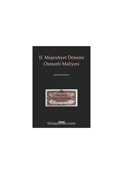 Iı. Meşrutiyet Dönemi Osmanlı Maliyesi