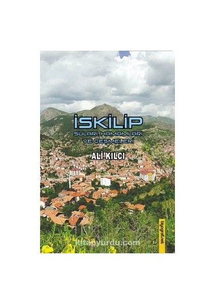 Iskilip Suları Hamamları ve Çeşmeleri