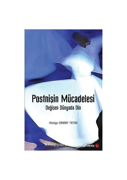 Postnişin Mücadelesi Değişen Dünyada Din