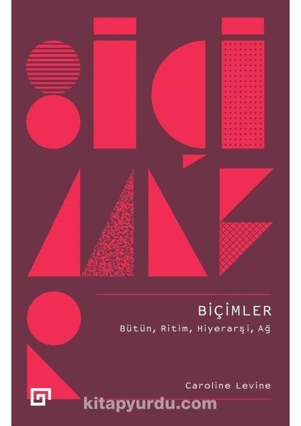Biçimler: Bütün, Ritim, Hiyerarşi, Ağ
