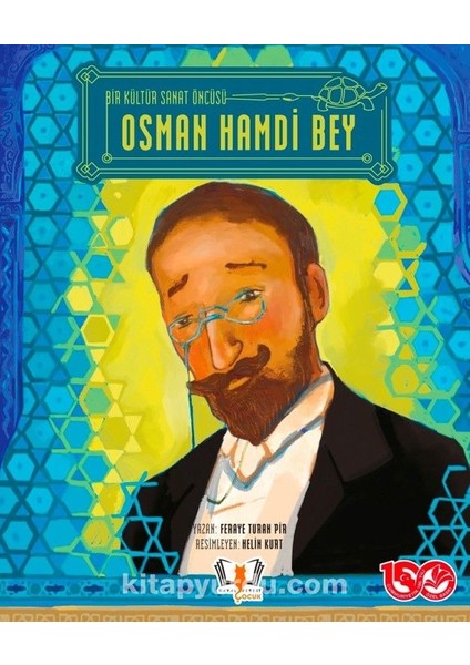 Bir Kültür Sanat Öncüsü Osman Hamdi Bey