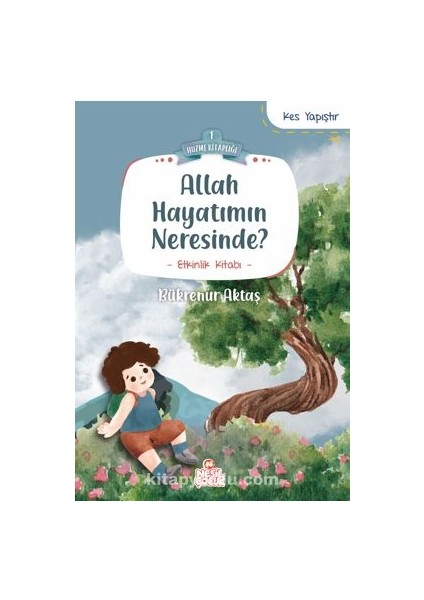 Allah Hayatımın Neresinde? / Huzme Kitaplığı 1