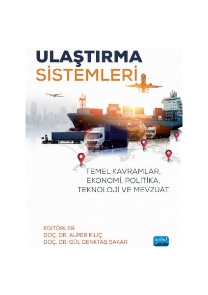 Ulaştırma Sistemleri Temel Kavramlar, Ekonomi, Politika, Teknoloji ve Mevzuat