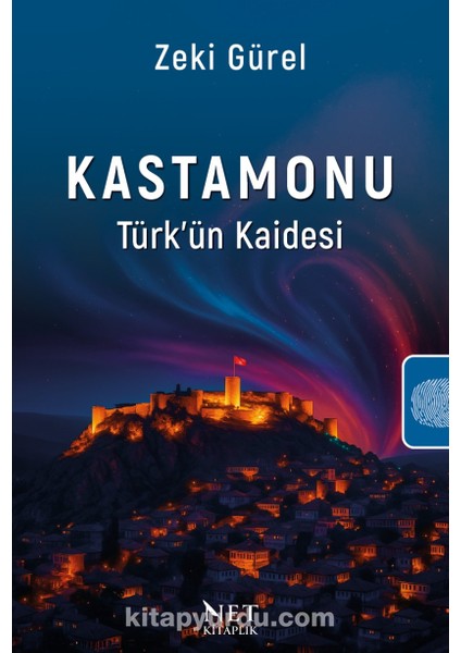 Kastamonu - Türk'ün Kaidesi