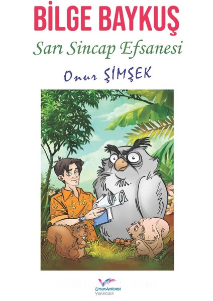 Bilge Baykuş: Sarı Sincap Efsanesi