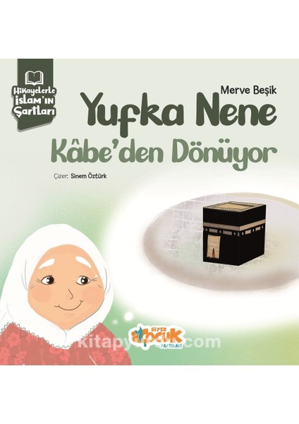 Yufka Nene Kabe’den Dönüyor