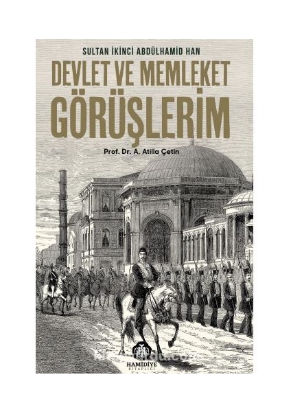 Devlet ve Memleket Görüşlerim