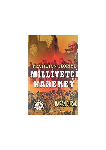 Pratikten Teoriye Milliyetçi Hareket