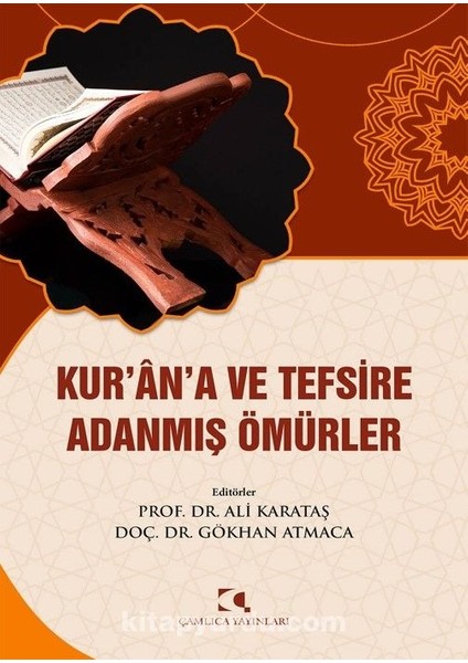 Kur’an’a ve Tefsire Adanmış Ömürler
