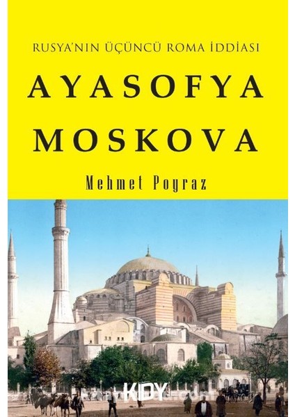 Rusya'nın Üçüncü Roma Iddiası Ayasofya Moskova