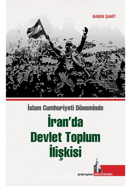 Islam Cumhuriyeti Döneminde Iran’da Devlet Toplum Ilişkisi