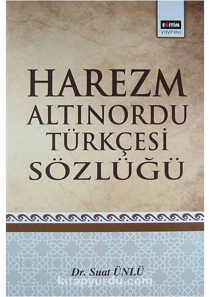 Harezm Altınordu Türkçesi Sözlüğü