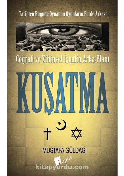 Coğrafi ve Zihinsel Işgalin Arka Planı - Kuşatma