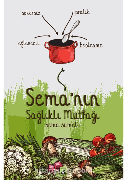 Sema'nın Sağlıklı Mutfağı