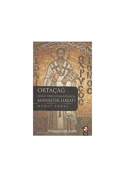 Ortaçağ Doğu Hristiyanlığında Manastır Hayatı