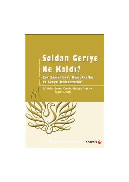 Soldan Geriye Ne Kaldı? Zor Zamanlarda Demokratlar ve Sosyal Demokratlar