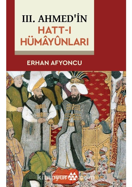 Iıı. Ahmed’in Hatt-I Hümayûnları
