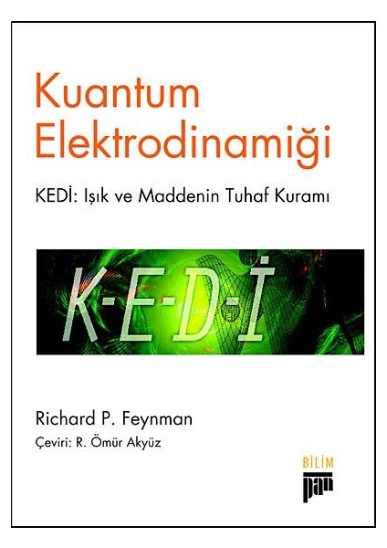 Kuantum Elektrodinamiği / Kedi: Işık ve Maddenin Tuhaf Kuramı