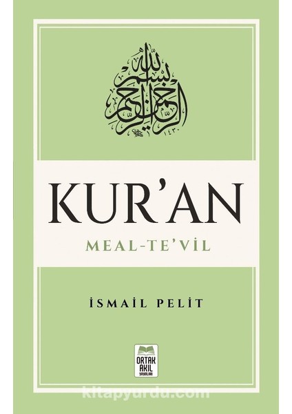 Kuran-I Kerim Meal - Te’vil (Mushaf Tertibine Göre)