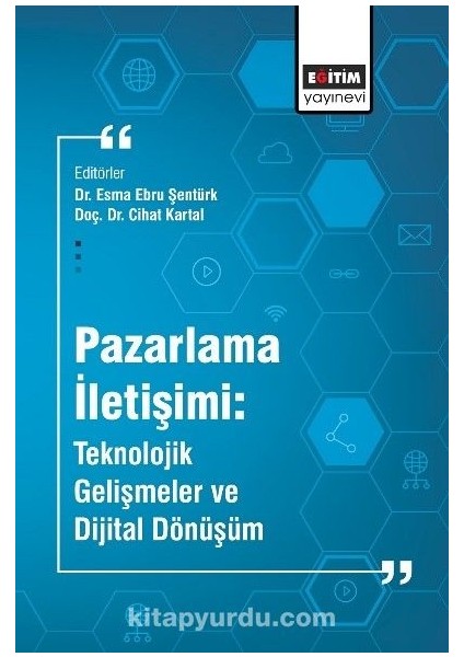 Pazarlama Iletişimi: Teknolojik Gelişmeler ve Dijital Dönüşüm