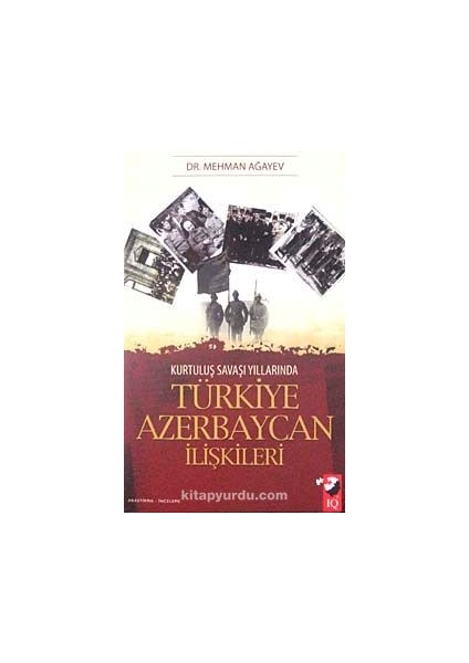 Kurtuluş Savaşı Yıllarında Türkiye Azerbaycan Ilişkileri