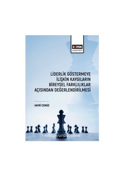 Liderlik Göstermeye Ilişkin Kaygıların Bireysel Farklılıklar Açısından Değerlendirilmesi