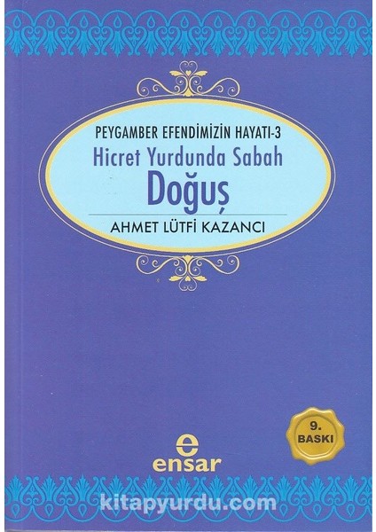 Doğuş / Saadet Devri -3 Hicret Yurdunda Sabah