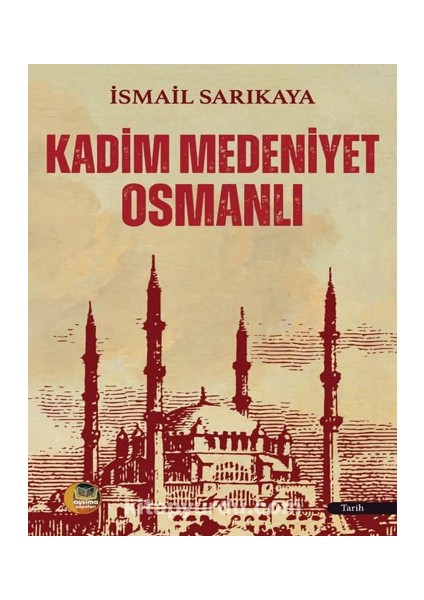 Kadim Medeniyet Osmanlı
