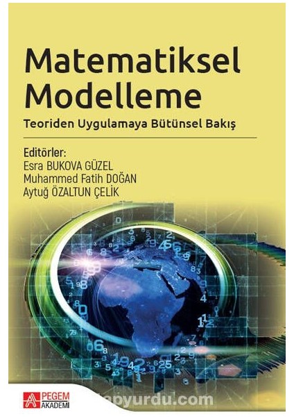 Matematiksel Modelleme: Teoriden Uygulamaya Bütünsel Bakış