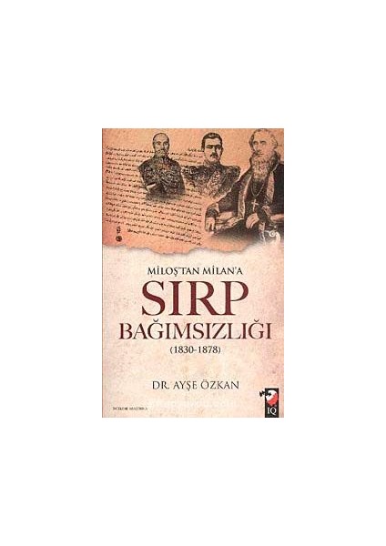 Miloş'tan Milan'a Sırp Bağımsızlığı