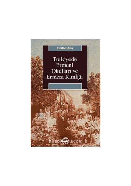 Türkiye’de Ermeni Okulları ve Ermeni Kimliği