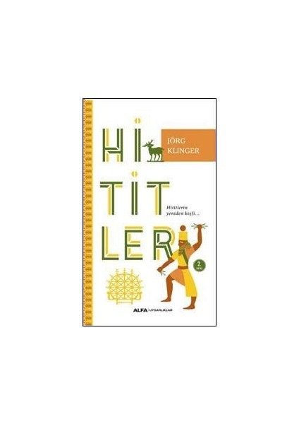 Hititler Hititlerin Yeniden Keşfi