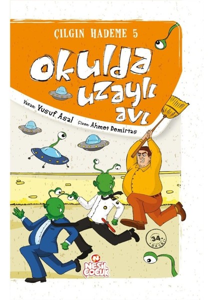 Okulda Uzaylı Avı / Çılgın Hademe 5
