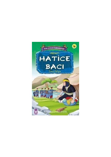 Hatice Bacı / Kurtuluşun Kahramanları -16
