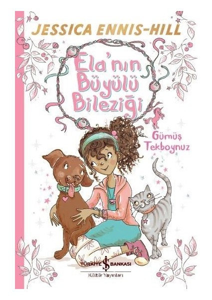 Ela’nın Büyülü Bileziği Gümüş Tekboynuz