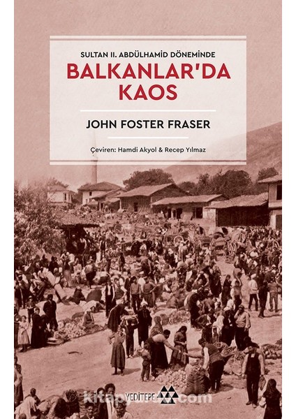 Sultan Iı. Abdülhamid Döneminde Balkanlar’da Kaos