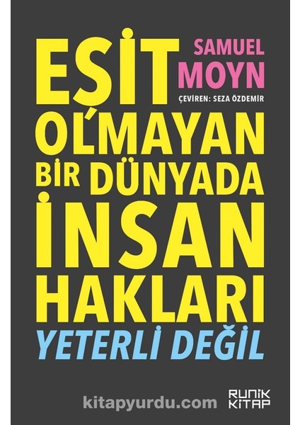 Eşit Olmayan Bir Dünyada Insan Hakları Yeterli Değil