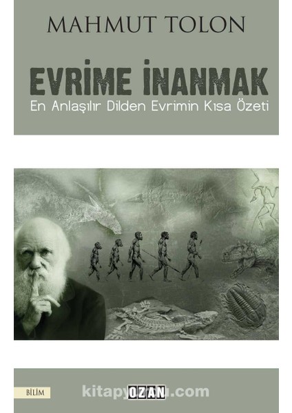 Evrime Inanmak En Anlaşılır Dilden Evrimin Kısa Özet