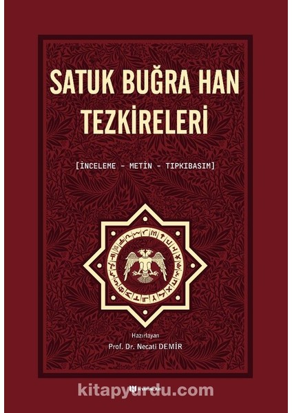 Satuk Buğra Han Tezkireleri (Inceleme, Metin, Tıpkıbasım)