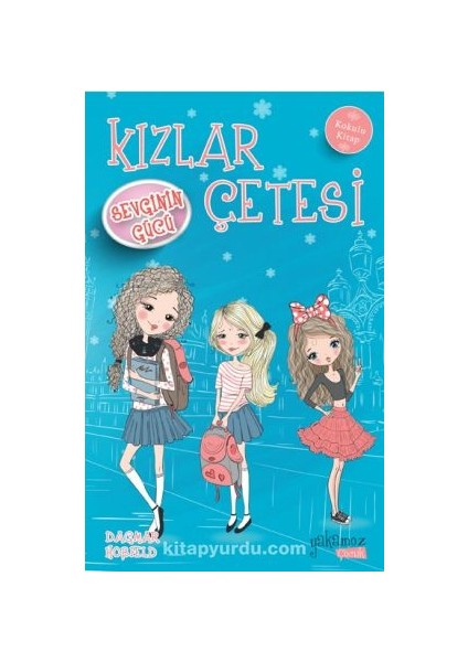 Kızlar Çetesi / Sevginin Gücü