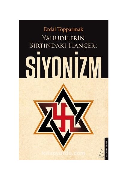 Yahudilerin Sırtındaki Hançer: Siyonizm