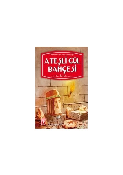 Ateşli Gül Bahçesi Hz. Ibrahim