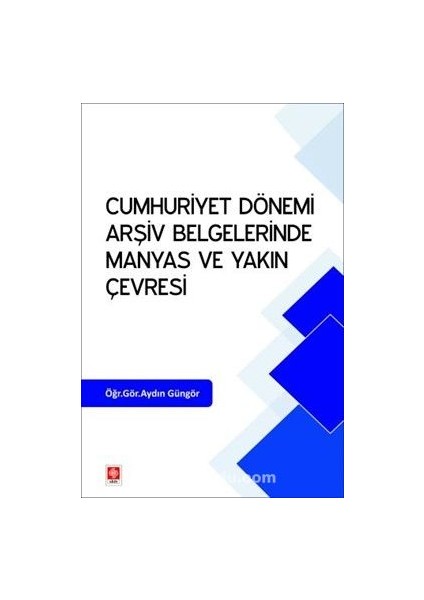 Cumhuriyet Dönemi Arşiv Belgelerinde Manyas ve Yakın Çevresi