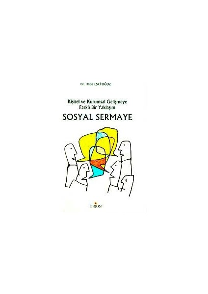 Sosyal Sermaye Kişisel ve Kurumsal Gelişmeye Farklı Bir Yaklaşım