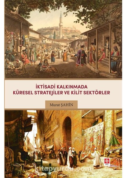Iktisadi Kalkınmada Küresel Stratejiler ve Kilit Sektörler